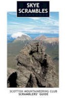 Noel Williams - Skye Scrambles: Scottish Mountaineering Club Scrambler's Guide (Scottish Mountaineering Club Guide) - 9780907521990 - V9780907521990