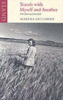 Martha Gellhorn - Travels With Myself & Another - 9780907871774 - V9780907871774