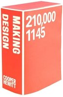 Cara Mccarty - Making Design: Cooper Hewitt, Smithsonian Design Museum Collections - 9780910503747 - V9780910503747