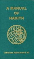 Maulana Muhammad Ali - Manual of Hadith - 9780913321157 - V9780913321157