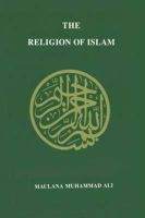 Muhammad Maulana Ali - Religion of Islam - 9780913321232 - V9780913321232