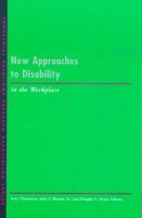 Terry Thomason (Ed.) - New Approaches to Disability in the Workplace (IRRA Research Volume) - 9780913447741 - KNH0004146
