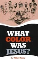 William Mosley - What Color Was Jesus? - 9780913543092 - V9780913543092