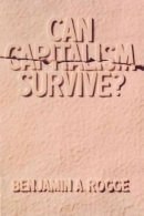 Benjamin Rodge - Can Capitalism Survive? - 9780913966471 - V9780913966471