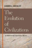 Carroll Quigley - The Evolution of Civilizations - 9780913966570 - V9780913966570