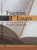 Frank Chodorov - Fugitive Essays - 9780913966730 - V9780913966730