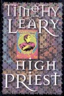 Timothy Leary - High Priest (Leary, Timothy) - 9780914171805 - V9780914171805