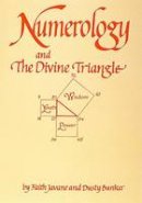Faith Javane, Dusty Bunker - Numerology and the Divine Triangle - 9780914918103 - V9780914918103