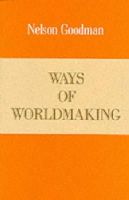 Nelson Goodman - Ways of Worldmaking - 9780915144518 - V9780915144518