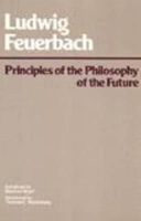 Ludwig Andreas Feuerbach - Principles of the Philosophy of the Future - 9780915145270 - V9780915145270