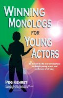 Kehret - Winning Monologues for Young Actors - 9780916260385 - V9780916260385