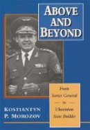 Kostiantyn P. Morozov - Above and Beyond - 9780916458775 - V9780916458775