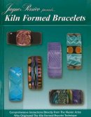 Jayne Persico - Kiln Formed Bracelets - 9780919985490 - V9780919985490