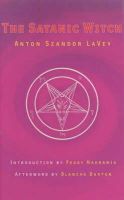 La Vey, Anton Szandor - The Satanic Witch - 9780922915842 - V9780922915842