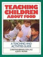 Christine Berman - Teaching Children About Food - 9780923521158 - V9780923521158