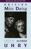 Alfred Uhry - Driving Miss Daisy - 9780930452896 - V9780930452896