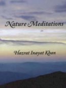 Hazrat Inayat Khan - Nature Meditations - 9780930872724 - V9780930872724