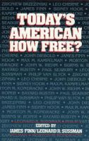 Finn, James, Sussman, Leonard R. - Today's American: How Free? - 9780932088109 - KEX0263646