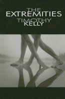 Timothy Kelly - The Extremities: Volume 22 (Field Poetry) - 9780932440334 - V9780932440334