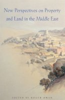 Roger Owen (Ed.) - New Perspectives on Property and Land in the Middle East - 9780932885265 - V9780932885265
