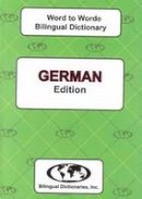 H. Bell - English-German & German-English Word-to-word Dictionary: Suitable for Exams (German and English Edition) - 9780933146938 - V9780933146938