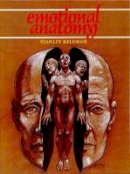 Stanley Keleman - Emotional Anatomy - 9780934320108 - V9780934320108