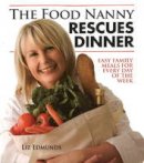 Liz Edmunds - Food Nanny Rescues Dinner - 9780935278774 - V9780935278774