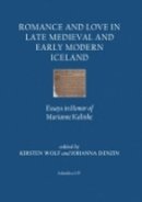 Johanna Denzin (Ed.) - Romance and Love in Late Medieval and Early Modern Iceland - 9780935995152 - V9780935995152