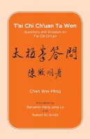 Chen Wei-Ming - T'ai Chi Ch'uan Ta Wen - 9780938190677 - V9780938190677