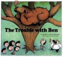 Barry Louis Polisar - The Trouble with Ben - 9780938663133 - V9780938663133