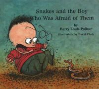 Barry Louis Polisar - Snakes and the Boy Who Was Afraid of Them - 9780938663157 - V9780938663157