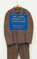 Soren Kierkegaard - The Living Thoughts of Kierkegaard - 9780940322134 - V9780940322134