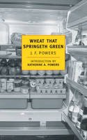 J.f. Powers - Wheat That Springeth Green - 9780940322240 - V9780940322240