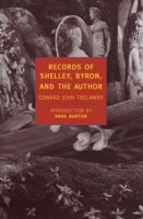 Edward John Trelawny - Records of Shelley, Byron and the Author - 9780940322363 - V9780940322363