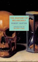 Robert Burton - The Anatomy of Melancholy (New York Review Books Classics) - 9780940322660 - V9780940322660