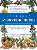 Karta Purkh Singh Khalsa - The Way of Ayurvedic Herbs - 9780940985988 - V9780940985988