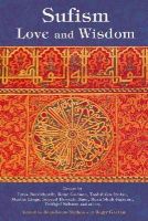 Roger Gaetani Jean-Louis Michon - Sufism: Love and Wisdom (Perennial Philosophy) - 9780941532754 - V9780941532754