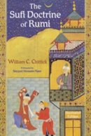 William Chittick - The Sufi Doctrine of Rumi - 9780941532884 - V9780941532884