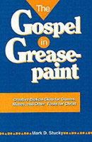 Mark D Stucky - The Gospel in Greasepaint - 9780941599306 - V9780941599306