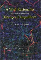 Georges Canguilhem - Vital Rationalist - 9780942299731 - V9780942299731