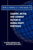 Peter J. B. Hopkins - Country, Sector and Company Factors in Global Equity Portfolios - 9780943205526 - V9780943205526