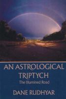 Dane Rudhyar - An Astrological Triptych - 9780943358109 - V9780943358109