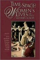 Schutte Enne - Time, Space, and Women's Lives in Early Modern Europe - 9780943549903 - V9780943549903