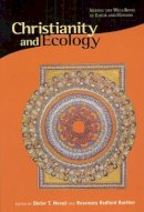 Dieter T. Hessel (Ed.) - Christianity and Ecology - 9780945454205 - V9780945454205