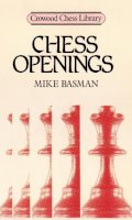 Michael Basman - Chess Openings (Crowood Chess Library) - 9780946284740 - V9780946284740
