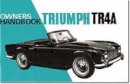 Brooklands Books Ltd - Triumph TR4A Owner Hndbk (Official Handbooks) - 9780948207679 - V9780948207679