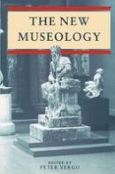 Peter Vergo - The New Museology (Critical views) - 9780948462030 - V9780948462030