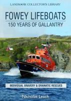 Nicholas Leach - Fowey Lifeboats: 150 Years of Gallantry - 9780951365656 - V9780951365656