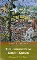 Lucy M Boston - The Chimneys of Green Knowe - 9780952323334 - V9780952323334