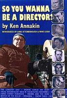 Ken Annakin - So You Wanna be a Director? - 9780953192656 - V9780953192656